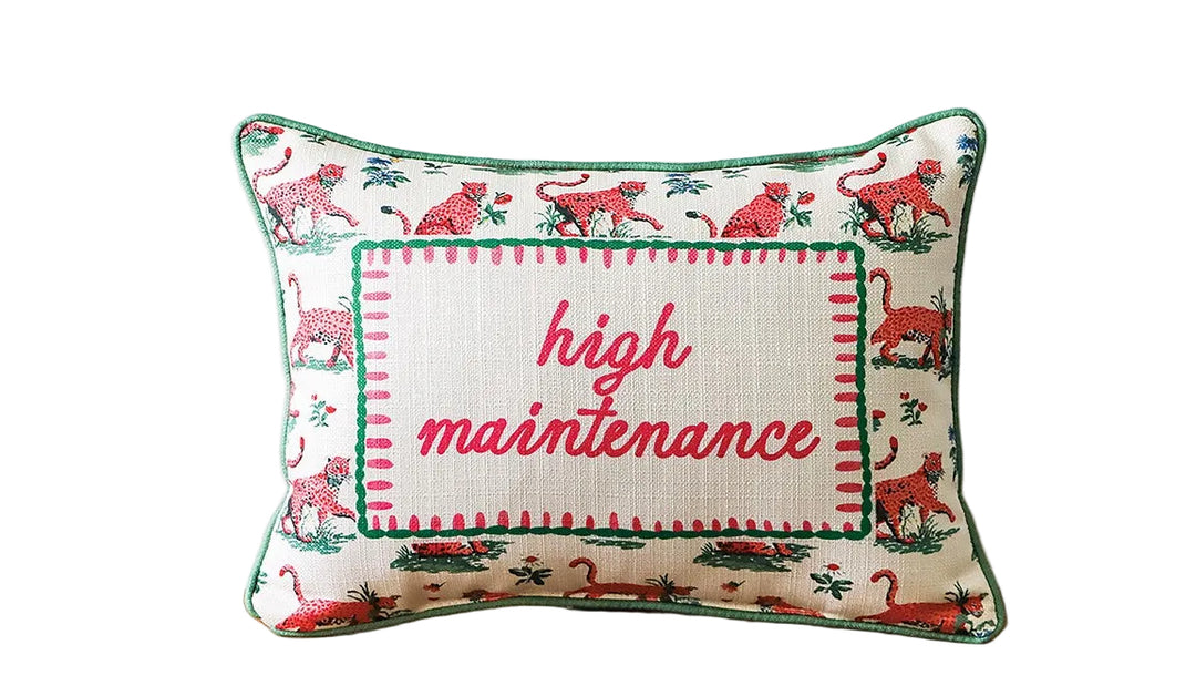 HIGH MAINTENANCE CHEETAHS PILLOW